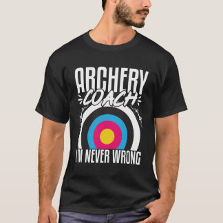 Boogschieten Coach Nooit Verkeerde Boogschutter Co T-shirt