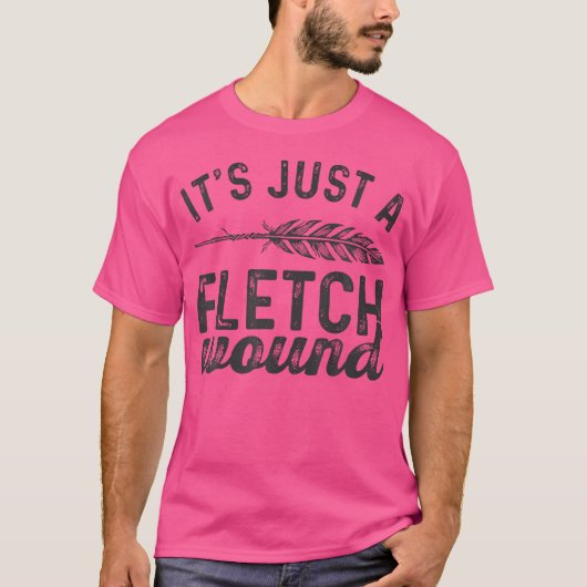 Boogschieten Funny Archer Het is gewoon een Fletch T-shirt (Voorkant)