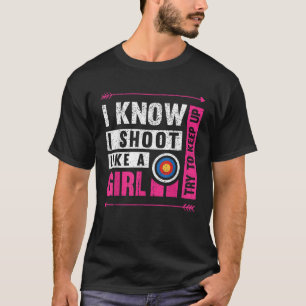 Boogschieten Ik schiet als een meisje Probeer Arch T-shirt