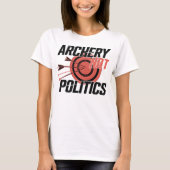 Boogschieten is geen politiek grappig boogschutter t-shirt (Voorkant)