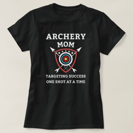 Boogschieten moeder - Targeting succes één schot p T-shirt (Design voorkant)