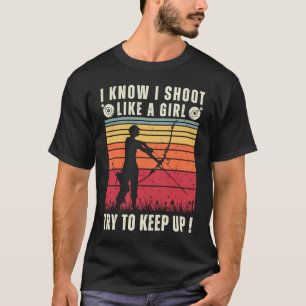 Boogschutter Meisje Ik Schiet Als Een Meisje T-shirt