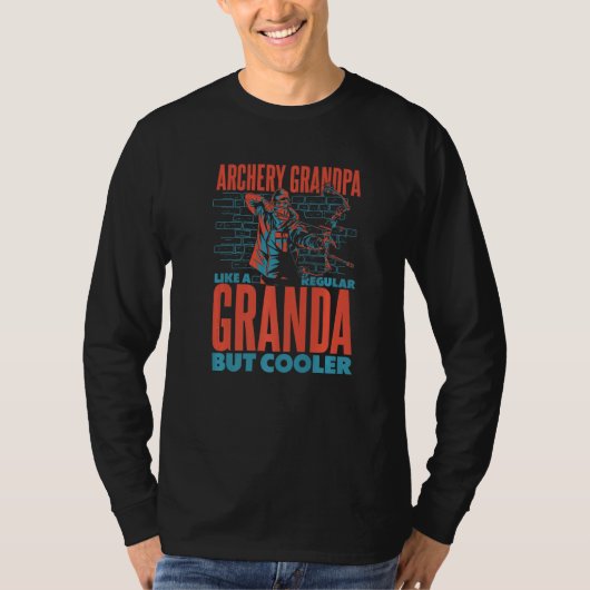 Boogschutter opa zoals een gewone opa maar cooler t-shirt (Voorkant)