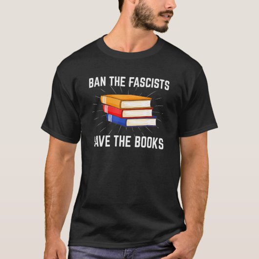 Book  Ban The Fascists Save The Books 1 T-shirt (Voorkant)