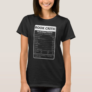 BOOK CRITIC Nutrition Facts Sarcastic Graphic T-shirt