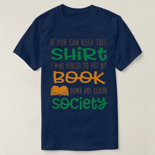 Book Down and Rejoin Society Funny Book Lover Gift T-shirt (Design voorkant)
