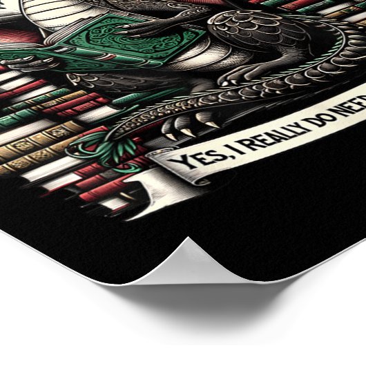 Book Dragon Yes I Really Do Need All These Books Poster (Hoek)