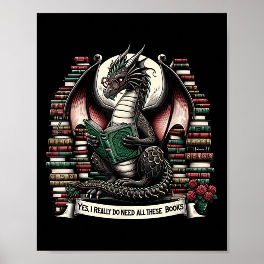Book Dragon Yes I Really Do Need All These Books  Poster (Voorkant)