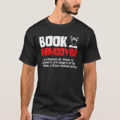 Book Hangover Book  and Reading fans booknerd T-shirt (Voorkant)