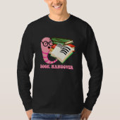 Book Hangover  Librarian Humor Bookworm Book T-shirt (Voorkant)