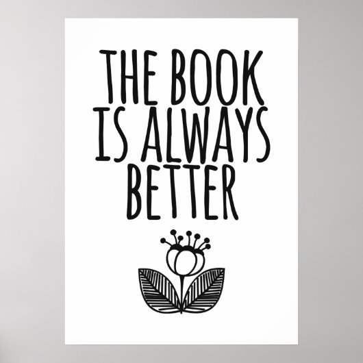 Book is Always Better Poster (Voorkant)