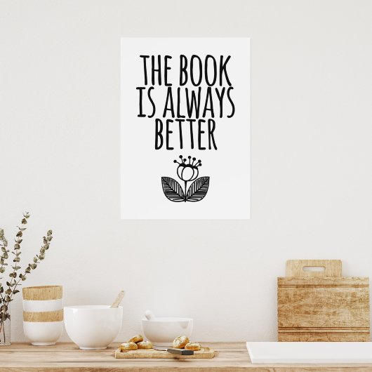 Book is Always Better Poster (Keuken)