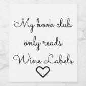 Book Lover Book Club Wine Labels Quote Wijn etiket (Enkel label)