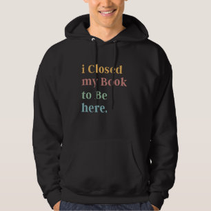 Book Lover sloot mijn boek af om haar grappige lez Hoodie
