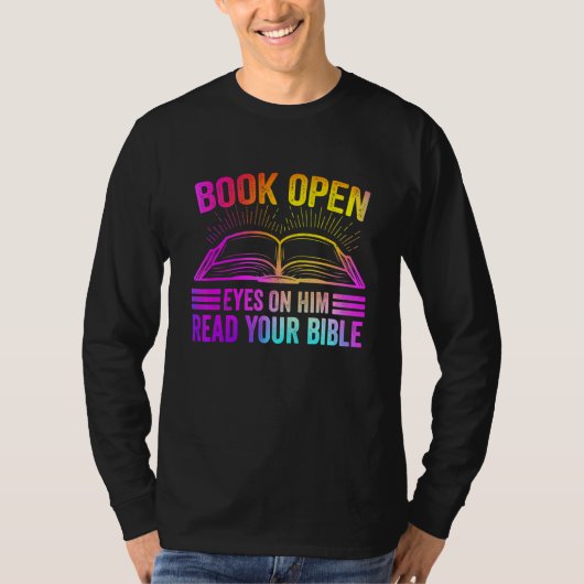 Book Open Eyes On Him Read Your Bible T-shirt (Voorkant)