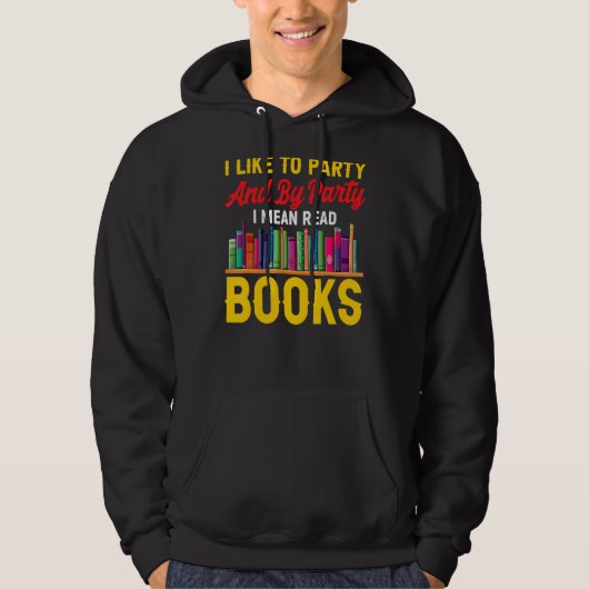 Book Quote Bookworm Prun Book Reading Text Design Hoodie (Voorkant)