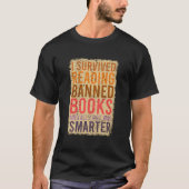 Book Reader I Survived Reading Banned Book I Got S T-shirt (Voorkant)