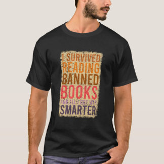 Book Reader I Survived Reading Banned Book I Got S T-shirt
