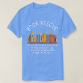 Book Rescue Bookworm Book Lover Librarian Funny Re T-shirt (Design voorkant)
