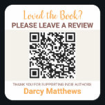 Book Review Request QR Code Indie Authors Minimal Vierkante Sticker<br><div class="desc">Encourage readers to leave a review with this clean, professional QR code review request sticker—perfect for placing inside the back of your book. Designed for indie authors, it makes it quick and easy for readers to scan and share their thoughts online. The warm beige and orange palette keeps the look...</div>