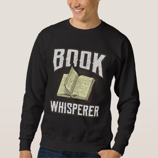 Book Whisperer Librarian Quote Fiction Bookworm Co Trui (Voorkant)
