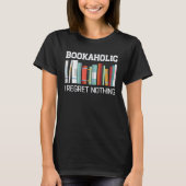Bookaholic Book Reading Student Librarian T-shirt (Voorkant)