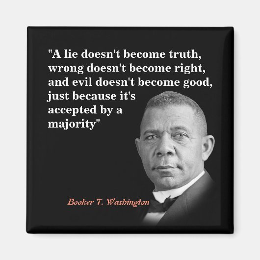 Booker T. Washington Quote over waarheid, juist, g Magneet (Voorkant)