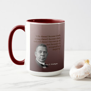Booker T. Washington Quote over waarheid, juist, g Mok