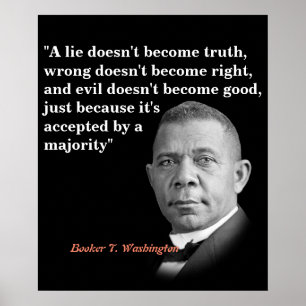 Booker T. Washington Quote over waarheid, juist, g Poster