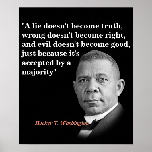 Booker T. Washington Quote over waarheid, juist, g Poster (Voorkant)