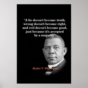 Booker T. Washington Quote over waarheid, juist, g Poster