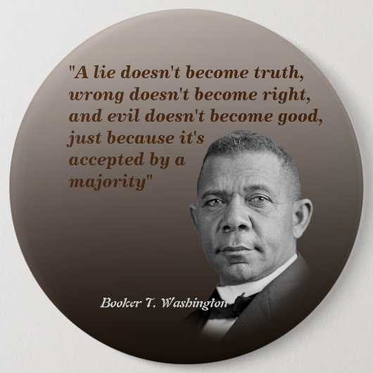 Booker T. Washington Quote over waarheid, juist, g Ronde Button 6,0 Cm (Voorkant)