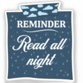 Bookish Reminder - De hele nacht lezen Sticker (Voorkant)