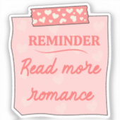 Bookish Reminder - Lees meer Romance Sticker (Voorkant)