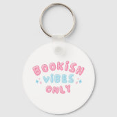 Bookish Vibes Alleen Schattigee Typografie Groovy Sleutelhanger (Voorkant)