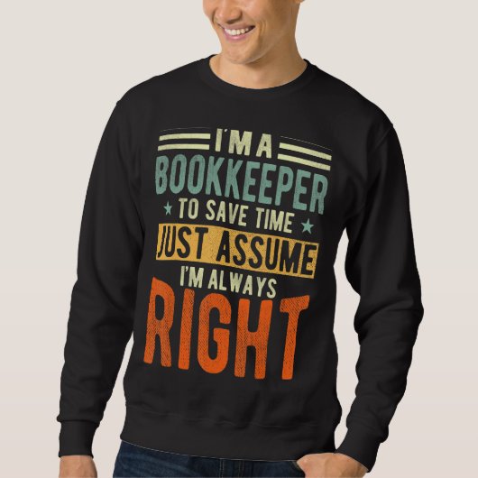 Bookkeeper Ik ben altijd goed Bookkeeper Trui (Voorkant)