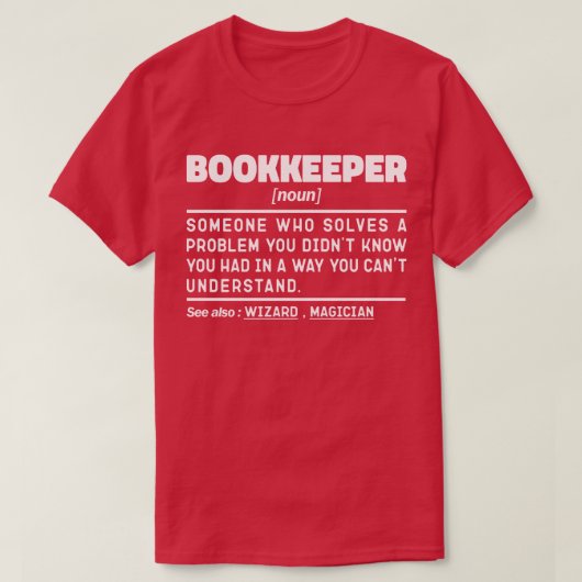 Bookkeeper zelfstandig naamwoord belastingvoorbere t-shirt (Design voorkant)