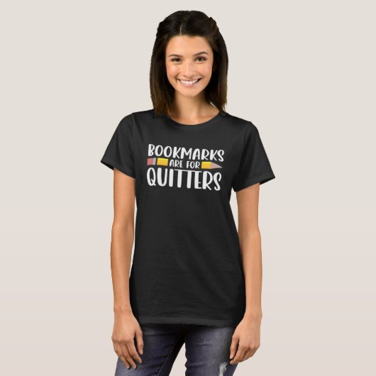Bookmarks Are for Quitters Bookworm  Father s Day T-shirt (Voorkant volledig)