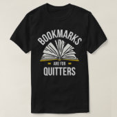 bookmarks-are-for-quitters, reading, books, gift,  t-shirt (Design voorkant)