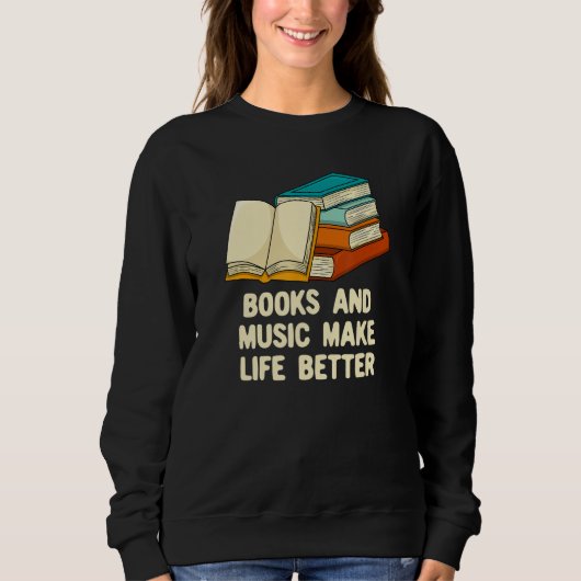 Books and Music Make Life Better Bookworm Musician Trui (Voorkant)