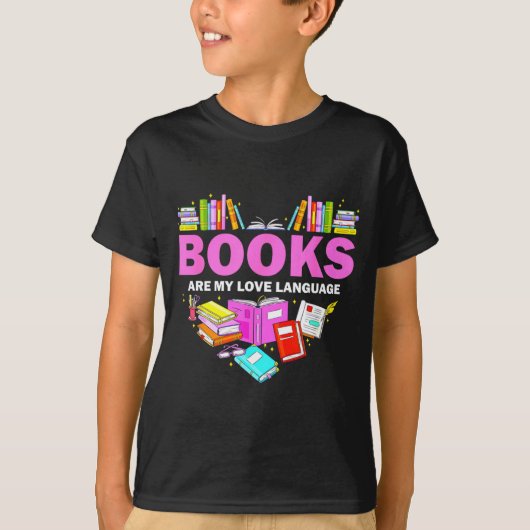 Books Are My Love Language Reading Lover Librarian T-shirt (Voorkant)