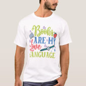 Books Are My Love Language T-shirt (Voorkant)