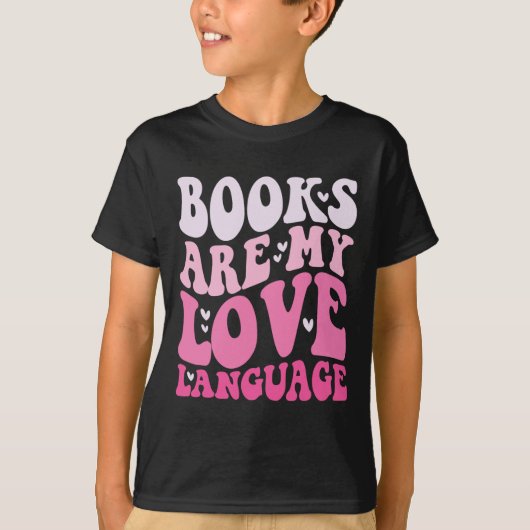 Books Are My Love Language Valentine Day Kids Boys T-shirt (Voorkant)