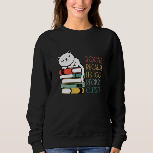 Books Because Its Oo Peopley Outside Cat Reading B Trui (Voorkant)