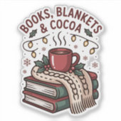 Books, Blankets & Cocoa Cozy Holiday Sticker (Voorkant)