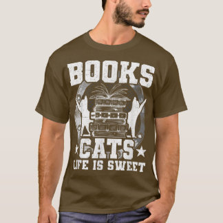Books Cats Life is sweet Book Lovers Reading T-shirt