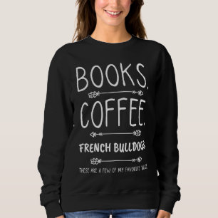 Books Coffee en French Bulldogs Perfect Pairing D Trui