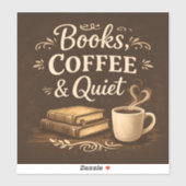 Books, Coffee & Quiet – Dark Academia Book Lover Sticker (Vel)
