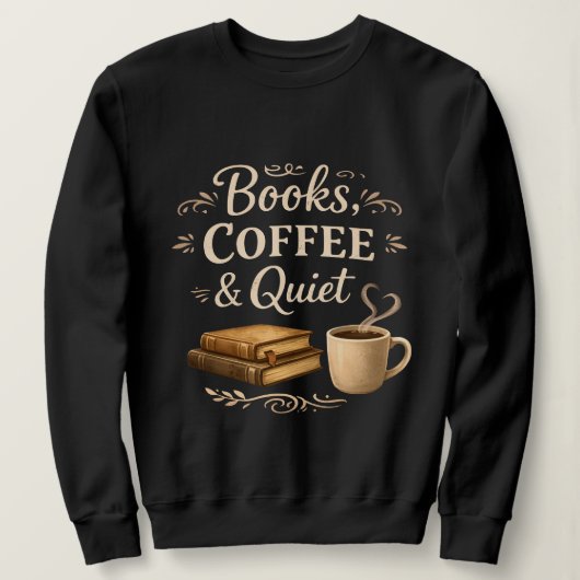 Books, Coffee & Quiet – Dark Academia Book Lover Trui (Design voorkant)