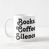 “Books. Coffee. Silence." | Minimalist  Koffiemok (Links)